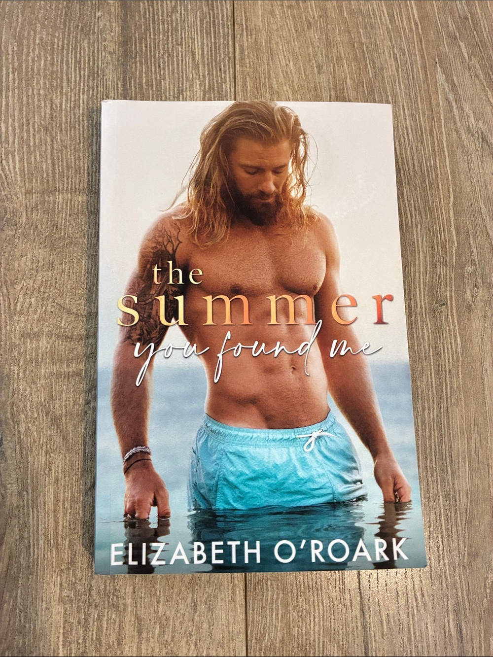 The Summer You Found Me by Elizabeth O’Roark